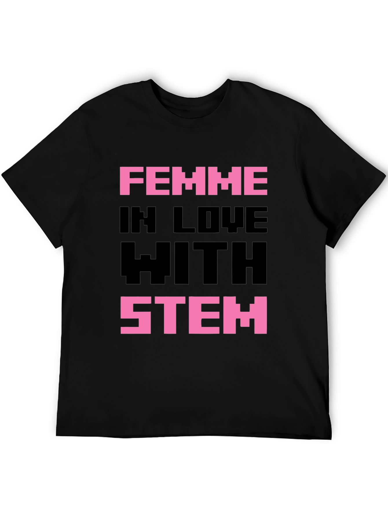 Femme in Love with STEM Black T-Shirt