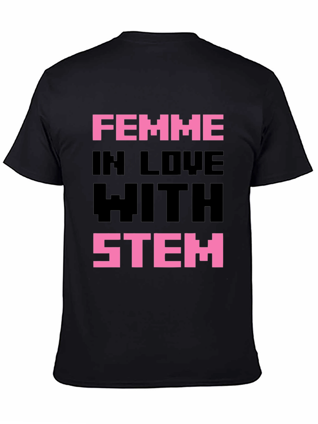 Femme in Love with STEM Black T-Shirt