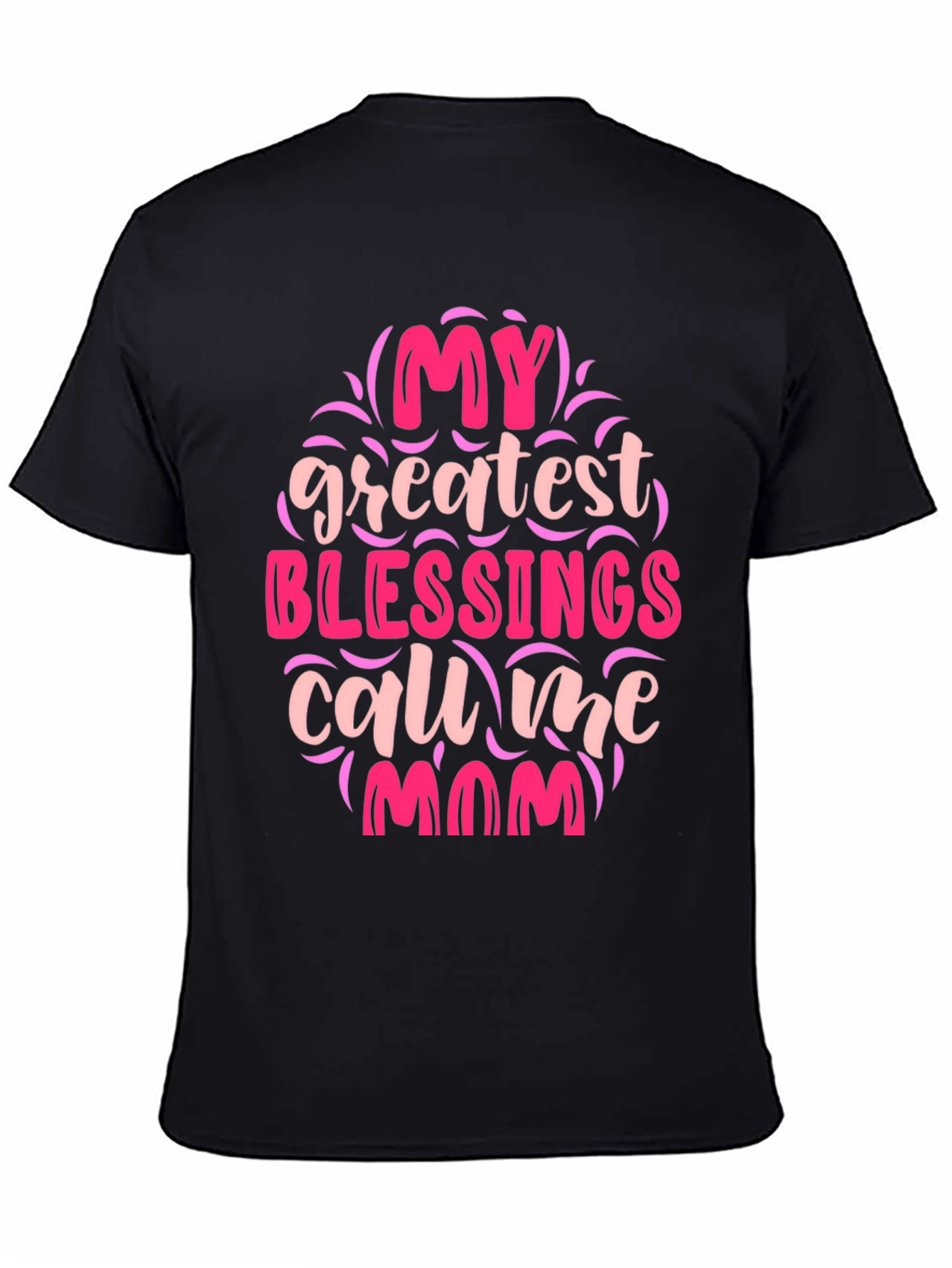 My Greatest Blessings Call Me Mom T-Shirt