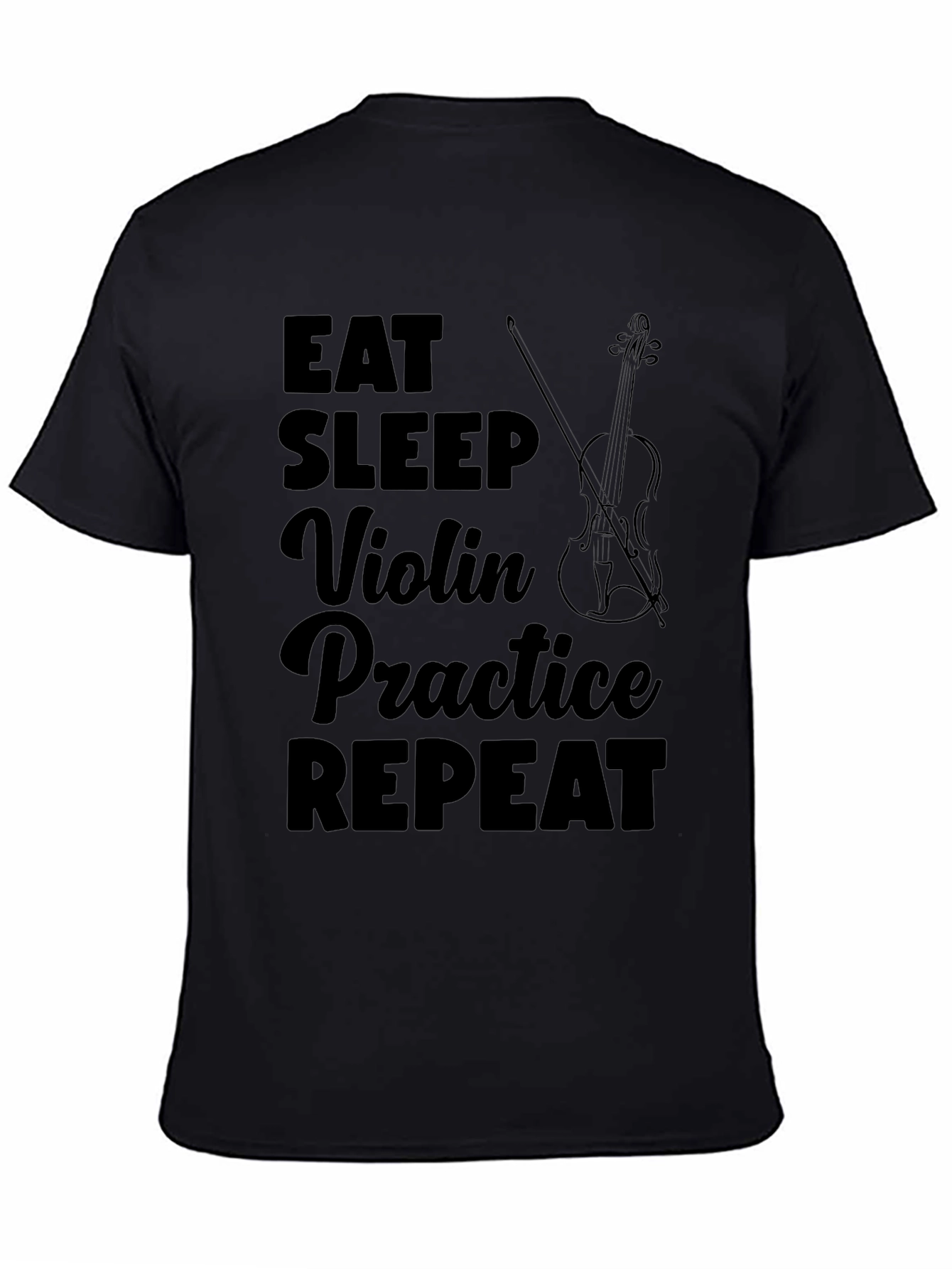 Eat Sleep Violin Practice Repeat Black T-Shirt
