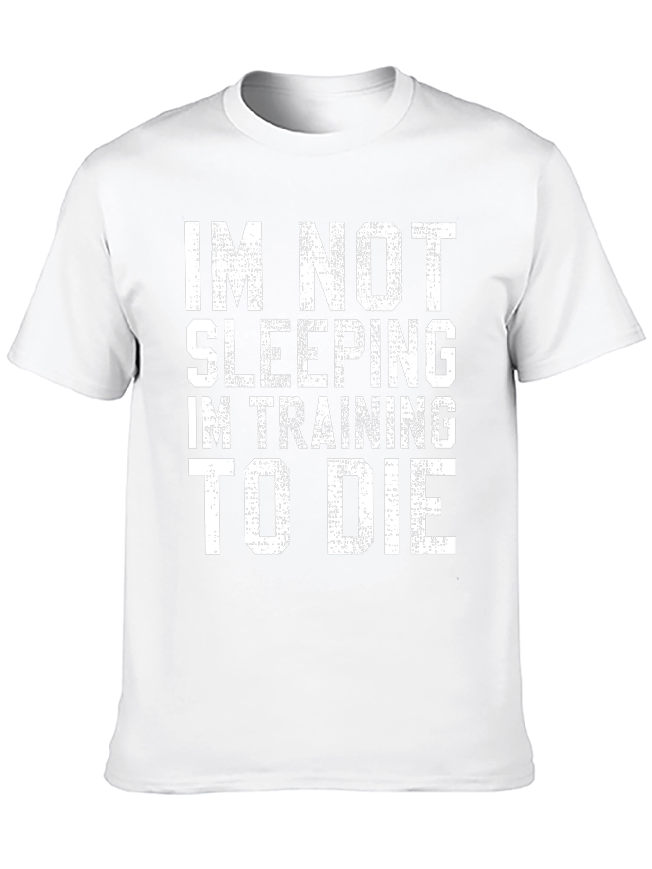 Funny Im Not Sleeping Training to Die T-Shirt
