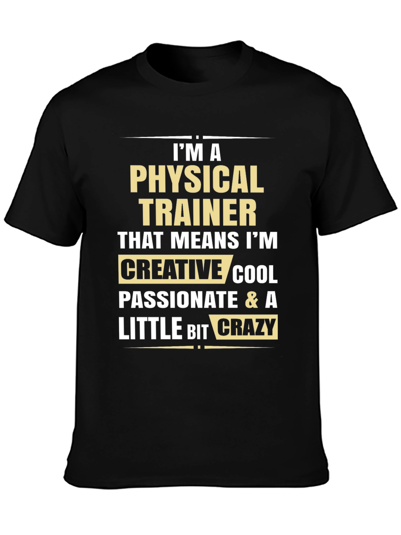 Physical Trainer Funny Graphic Tee