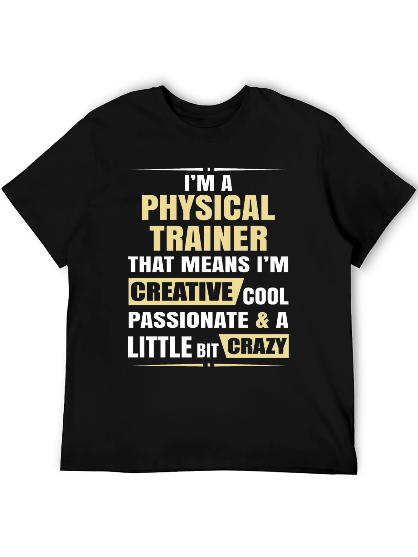 Physical Trainer Funny Graphic Tee
