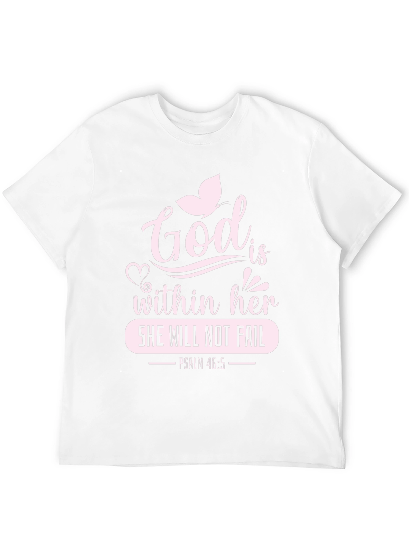 God Is Within Her T-Shirt - Psalm 46:5