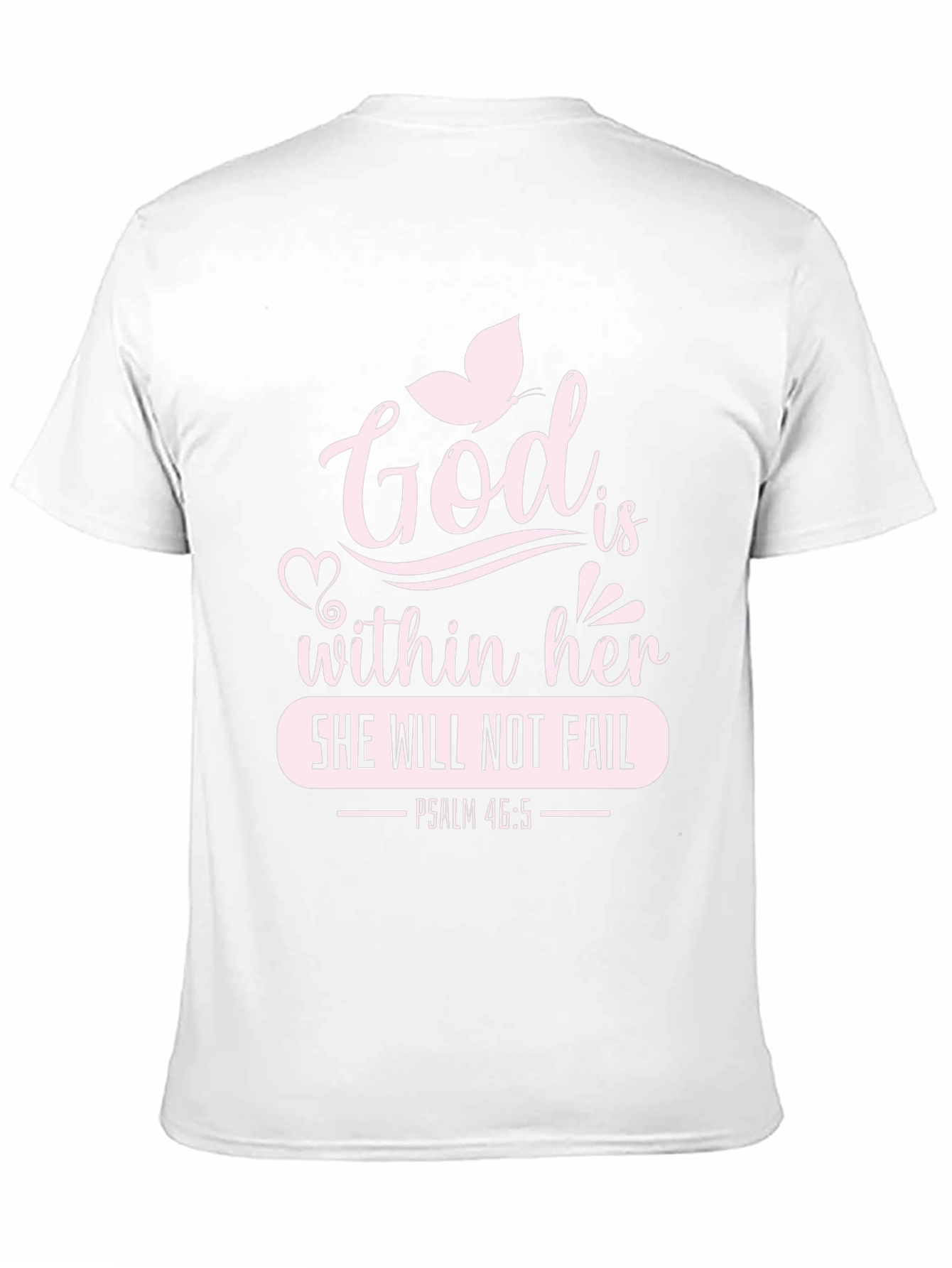 God Is Within Her T-Shirt - Psalm 46:5