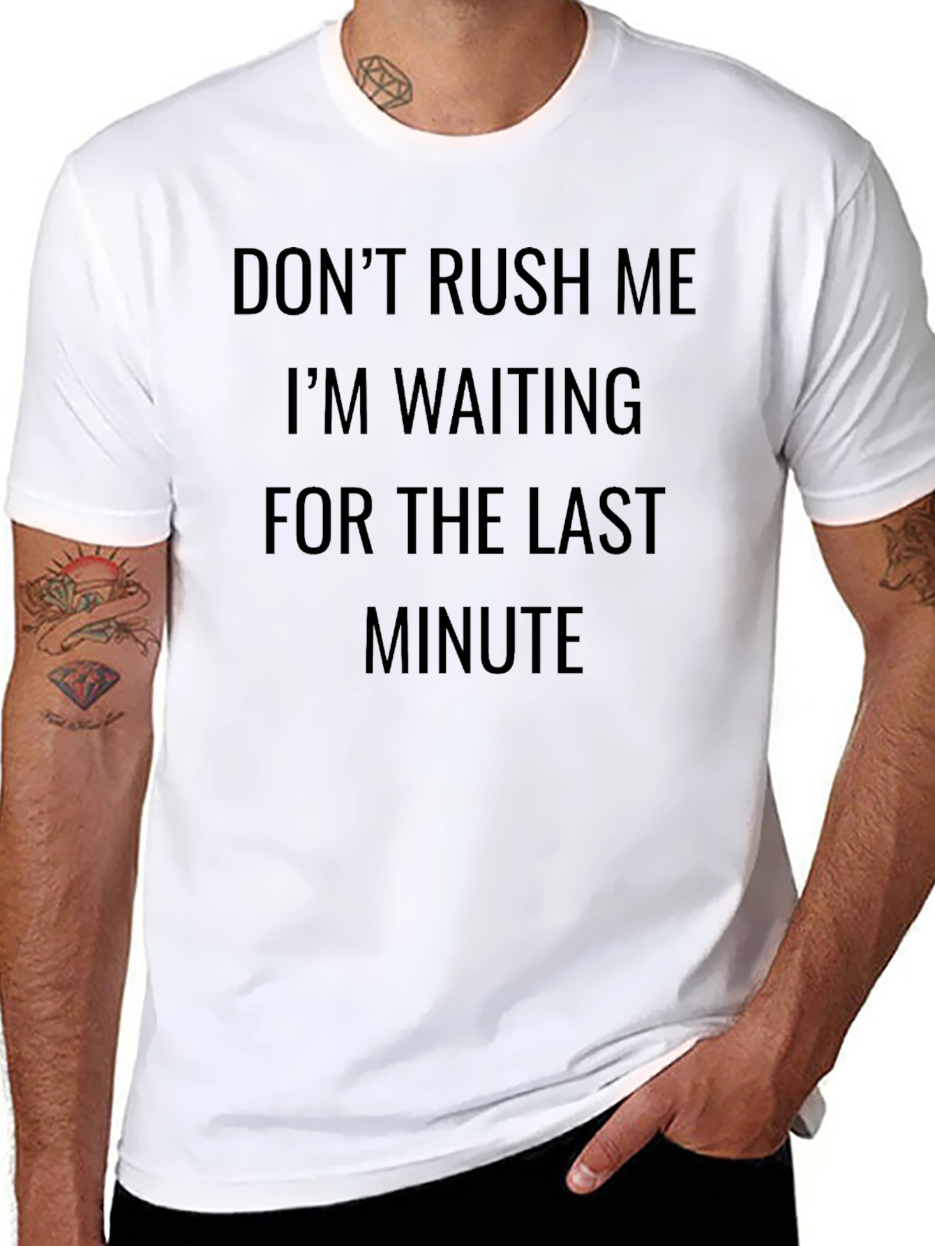 Dont Rush Me T-Shirt - Last Minute Design