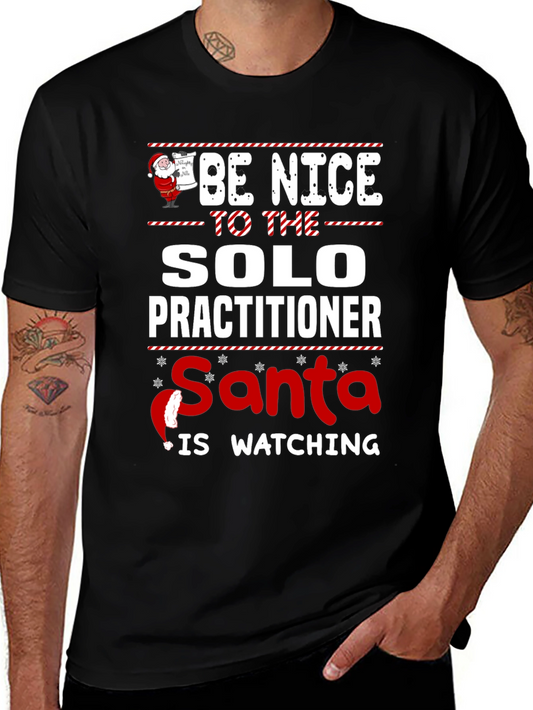 Be Nice to The Solo Practitioner Santa is Watching T-Shirt