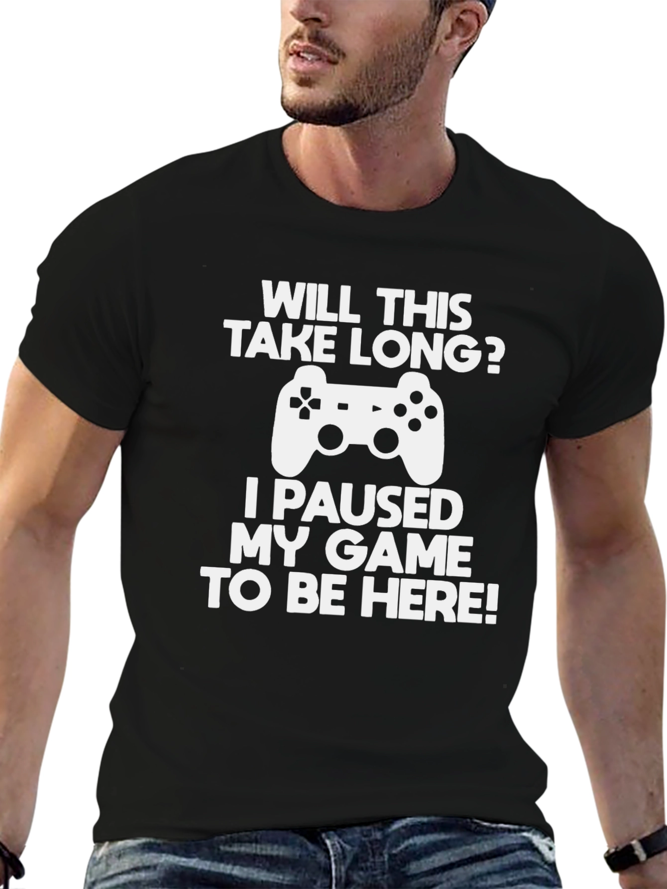 Gamer T-Shirt: Paused My Game To Be Here