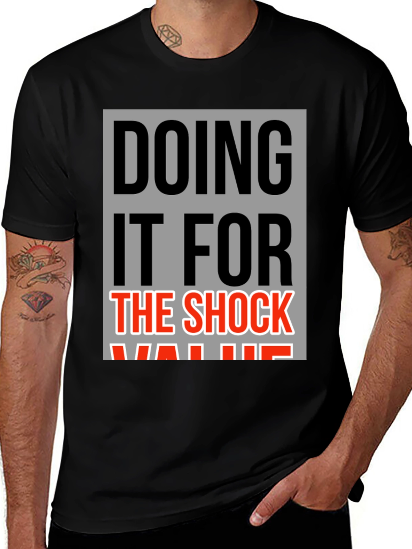Doing It For The Shock Value Graphic Tee