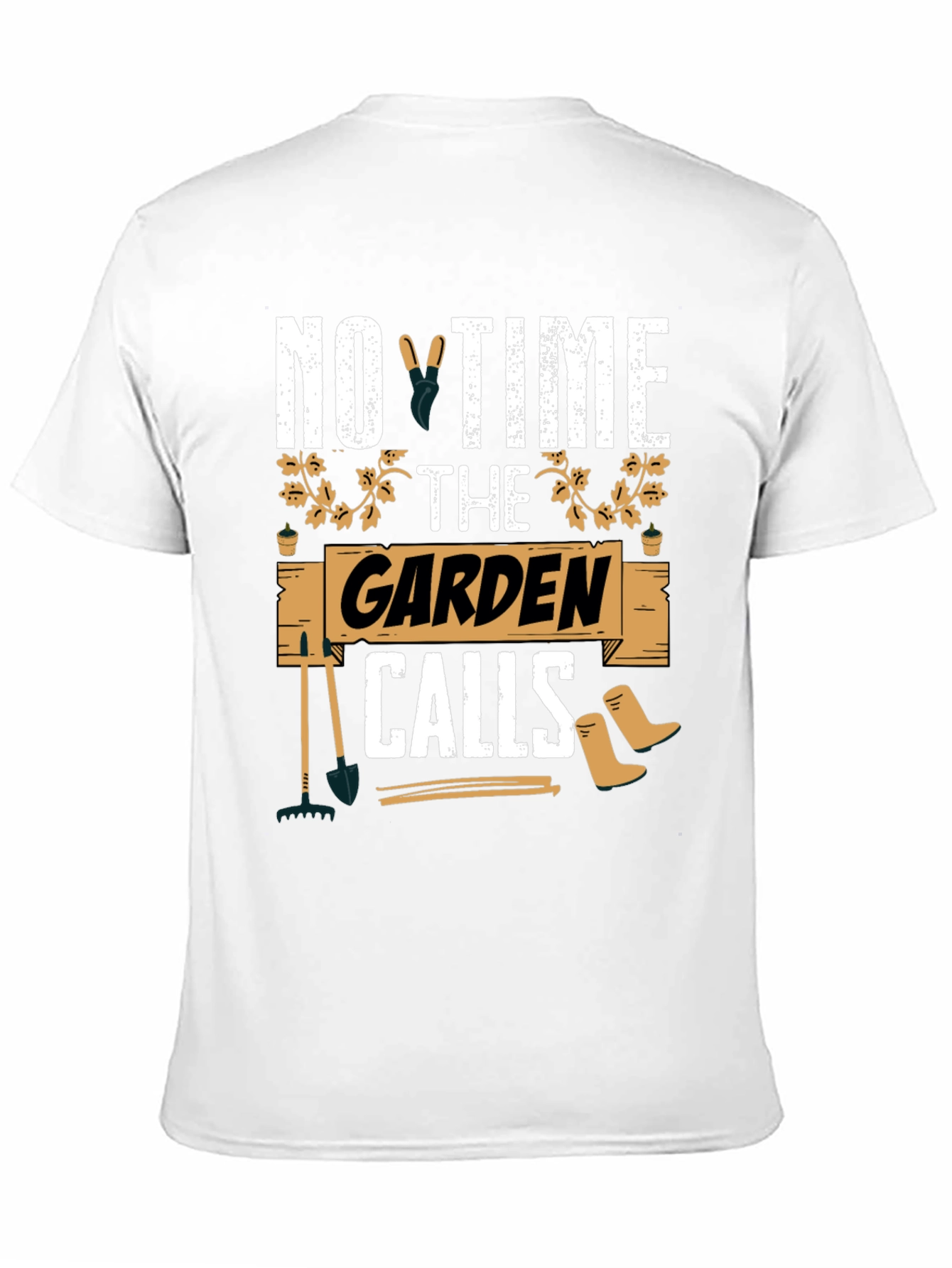 Gardening Enthusiast T-Shirt: No Time The Garden Calls