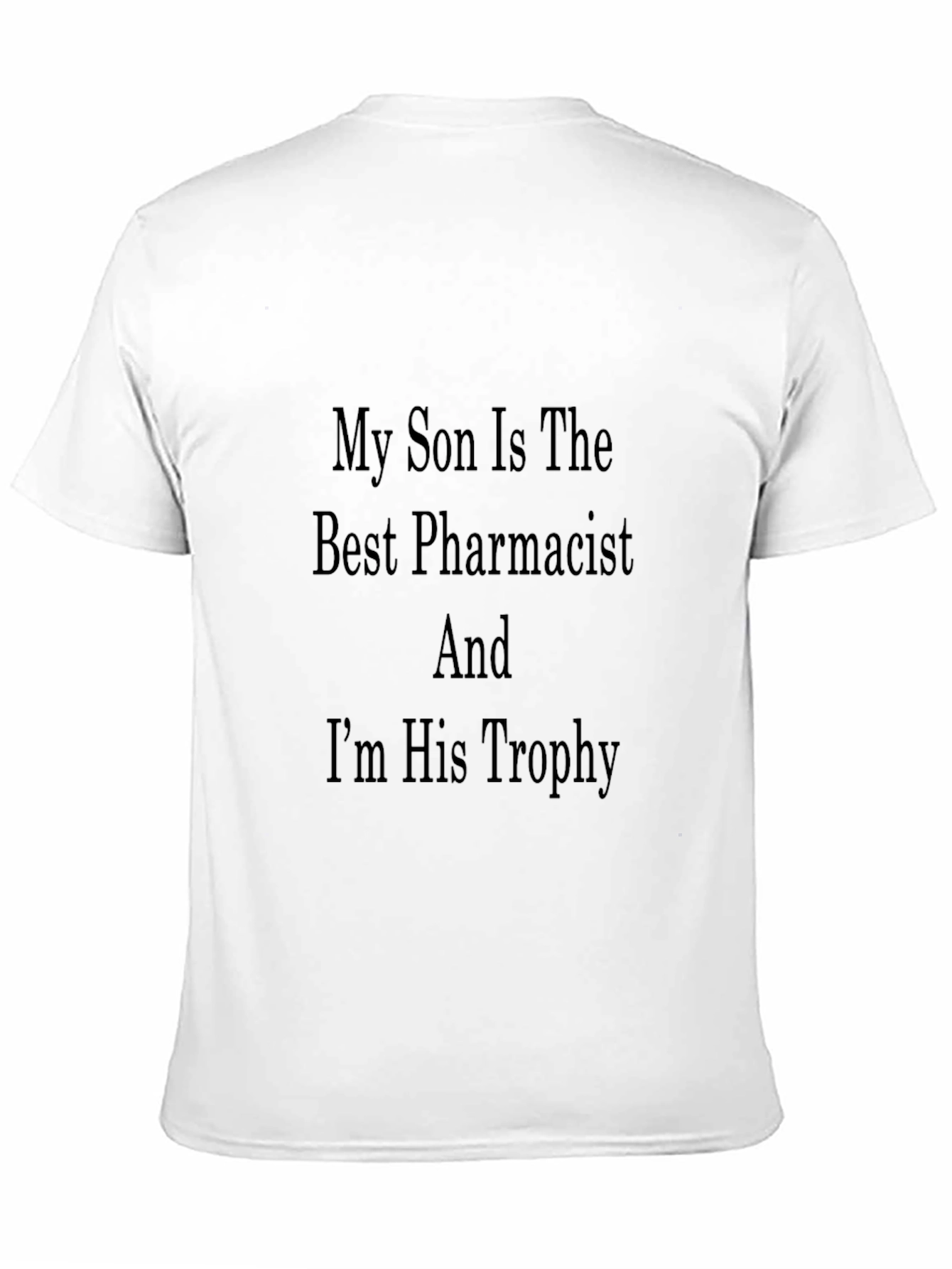 Proud Parent Pharmacist Son T-Shirt