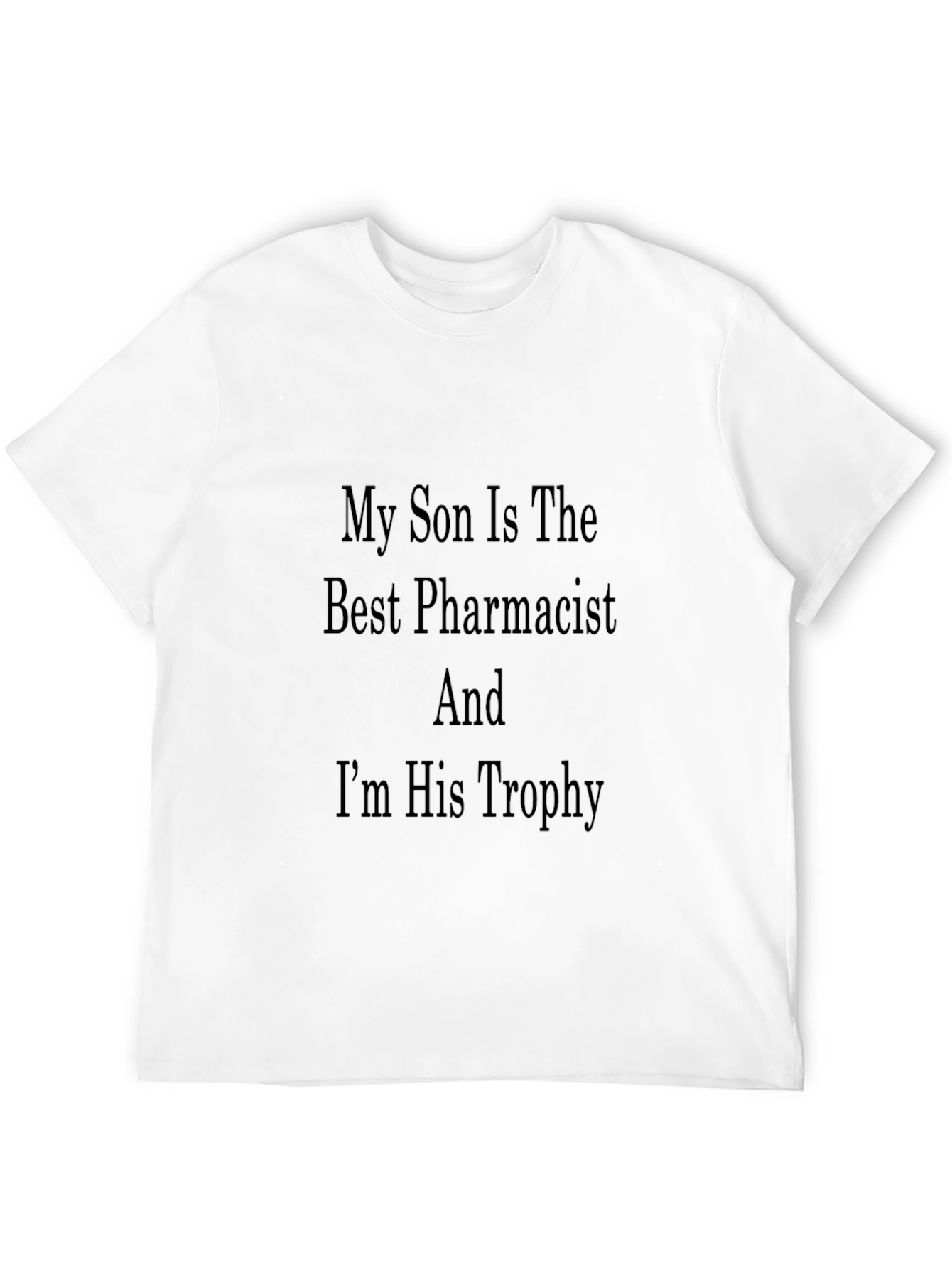 Proud Parent Pharmacist Son T-Shirt