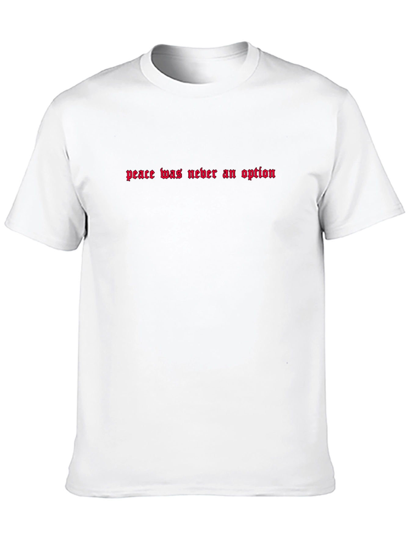 Peace Was Never an Option Black T-Shirt