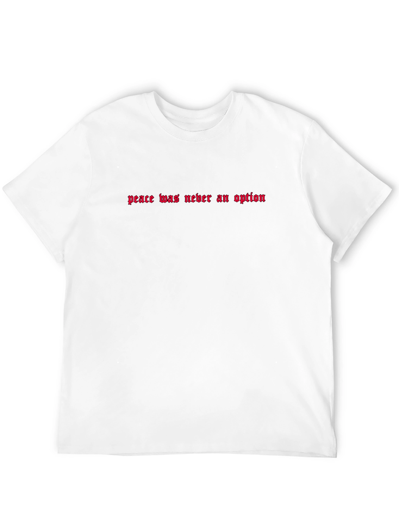 Peace Was Never an Option Black T-Shirt