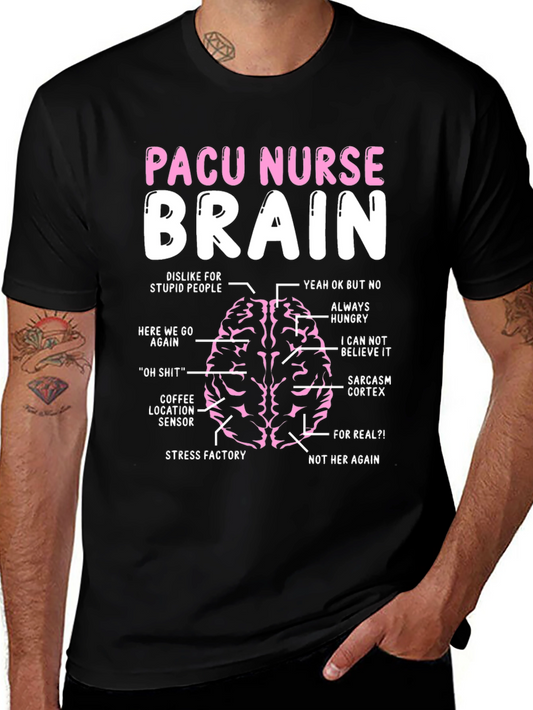 PACU Nurse Brain T-Shirt - Funny Nursing Tee
