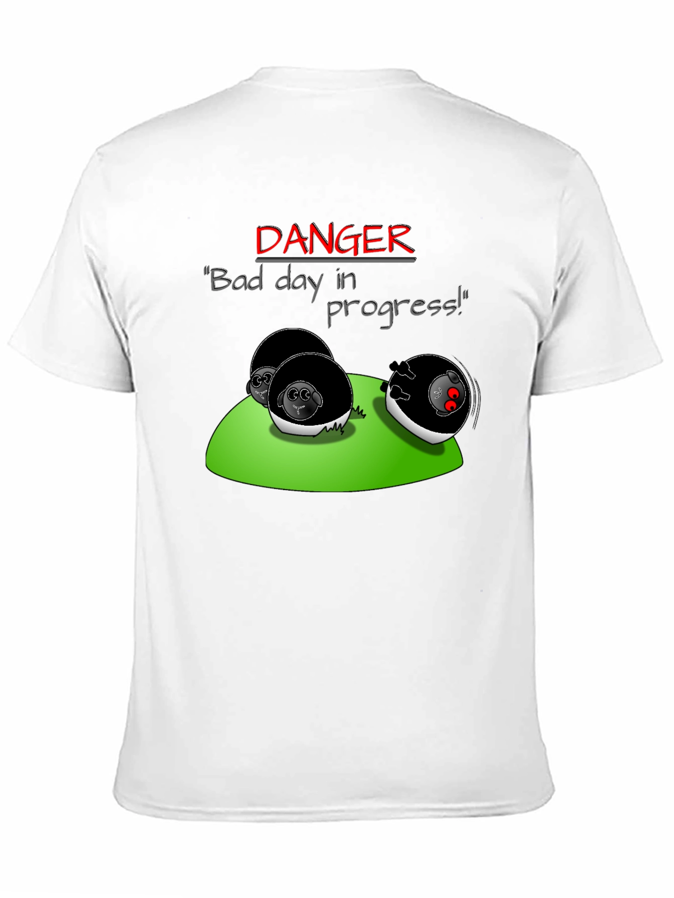Danger Bad Day in Progress T-Shirt