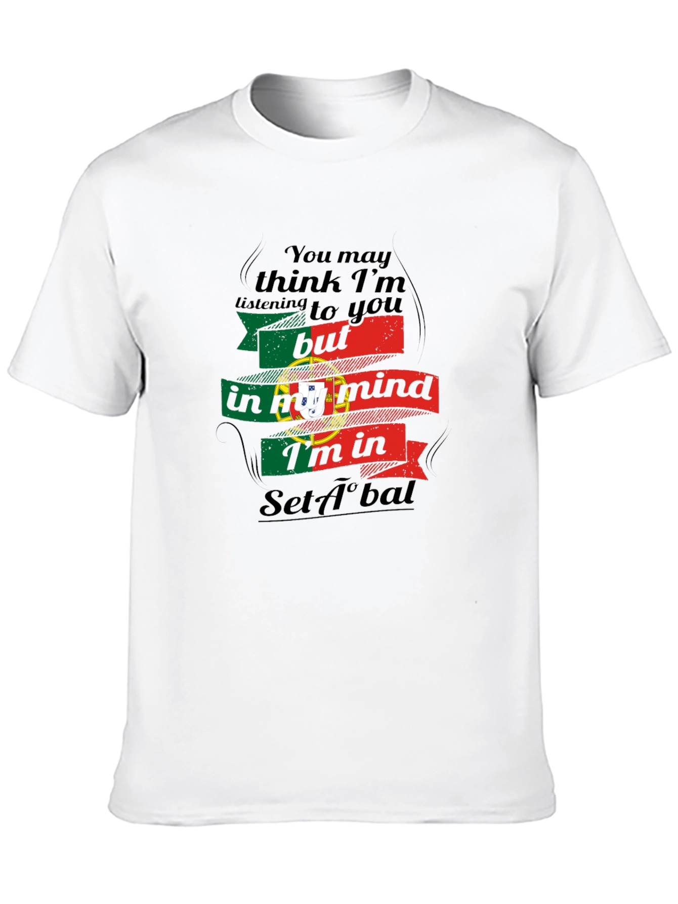 Portugal Setúbal Mind T-Shirt - Novelty Flag Tee