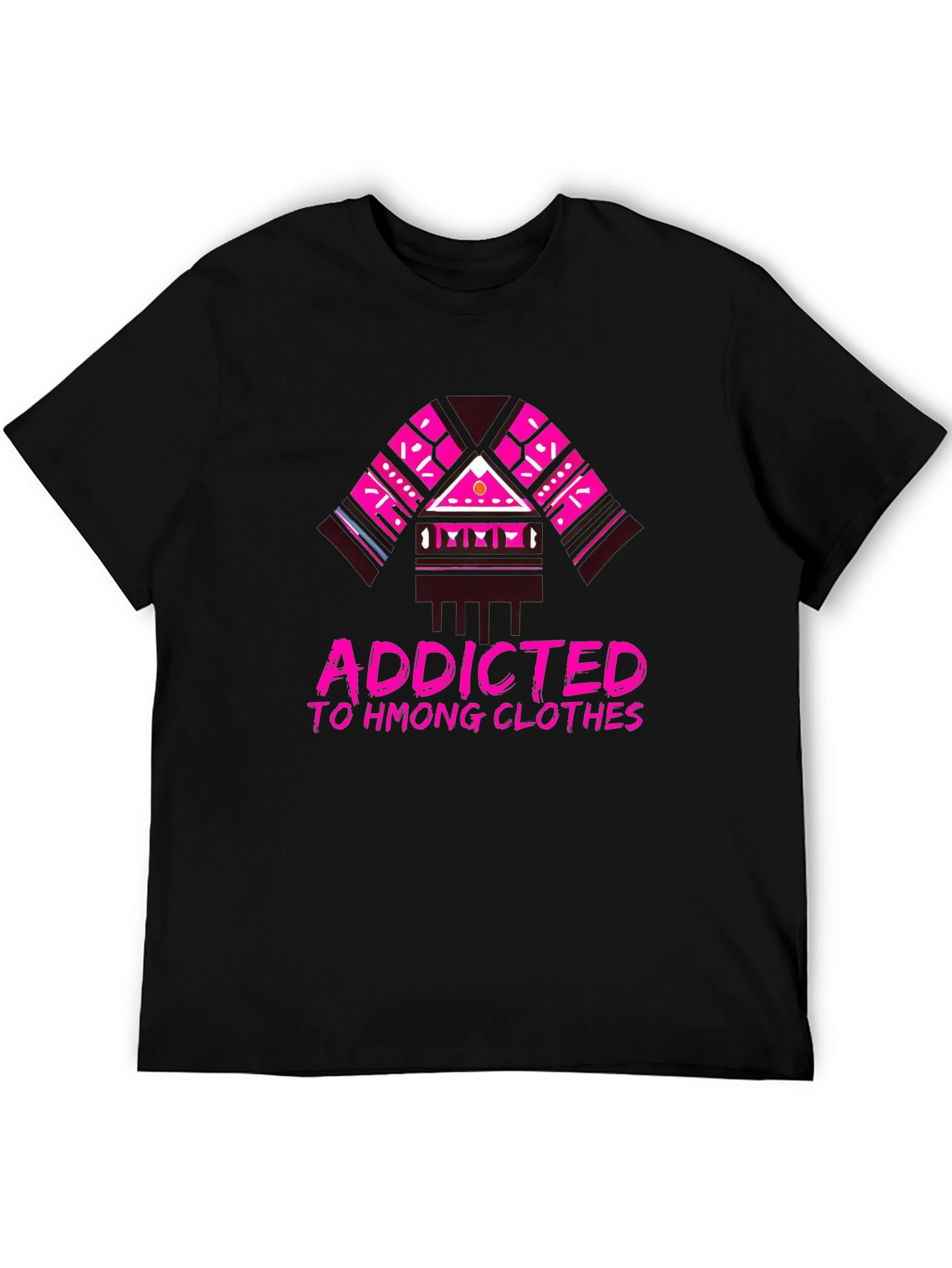 Addicted to Hmong Clothes Graphic Tee