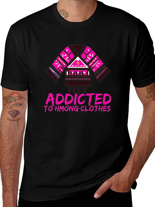 Addicted to Hmong Clothes Graphic Tee