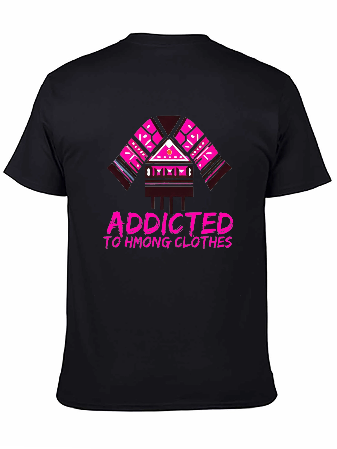 Addicted to Hmong Clothes Graphic Tee