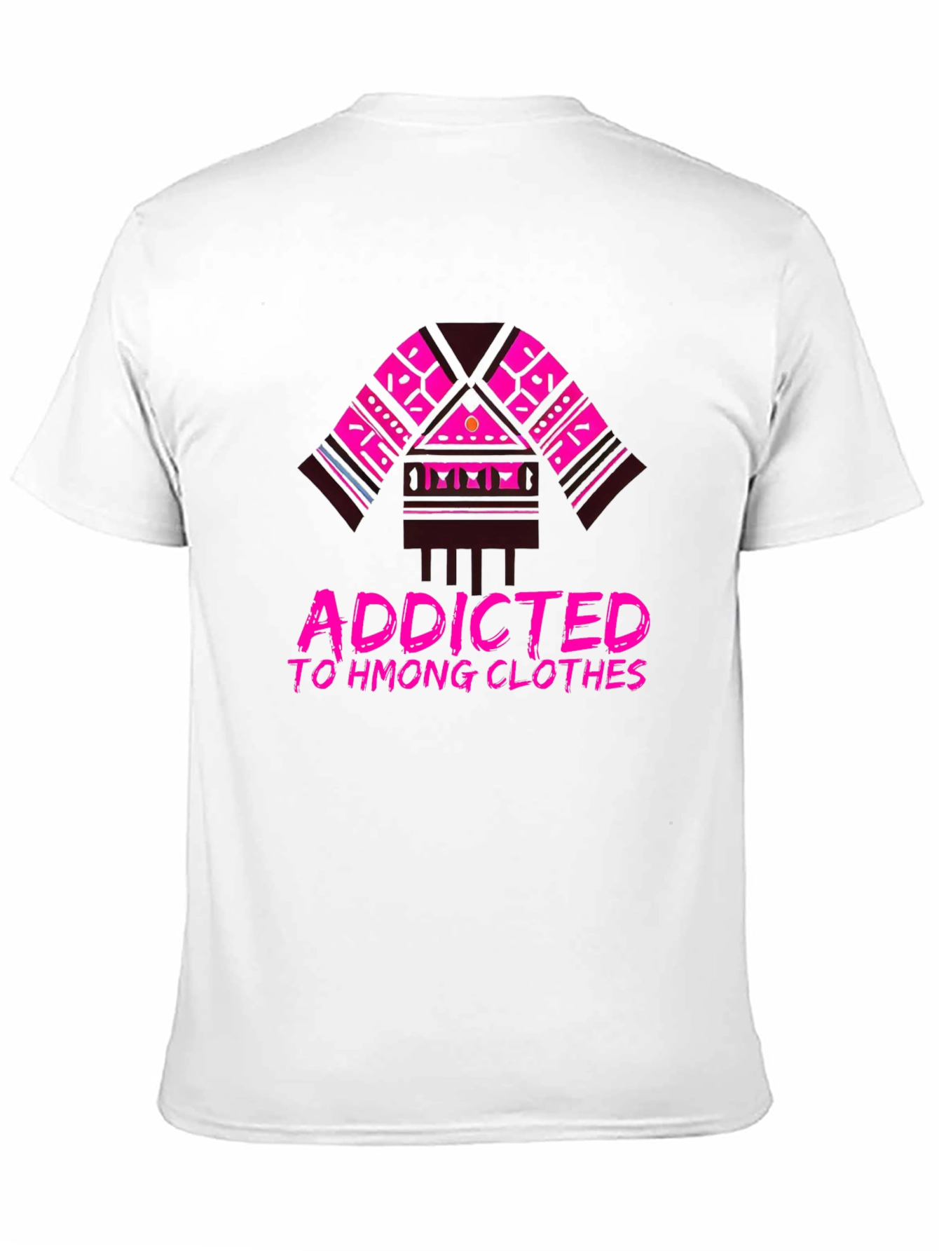 Addicted to Hmong Clothes Graphic Tee