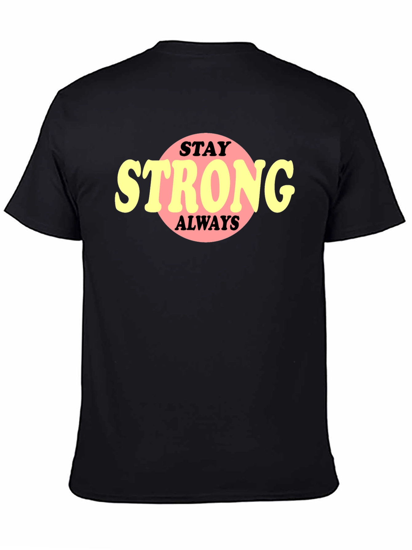 Stay Strong Always Graphic Tee - Black