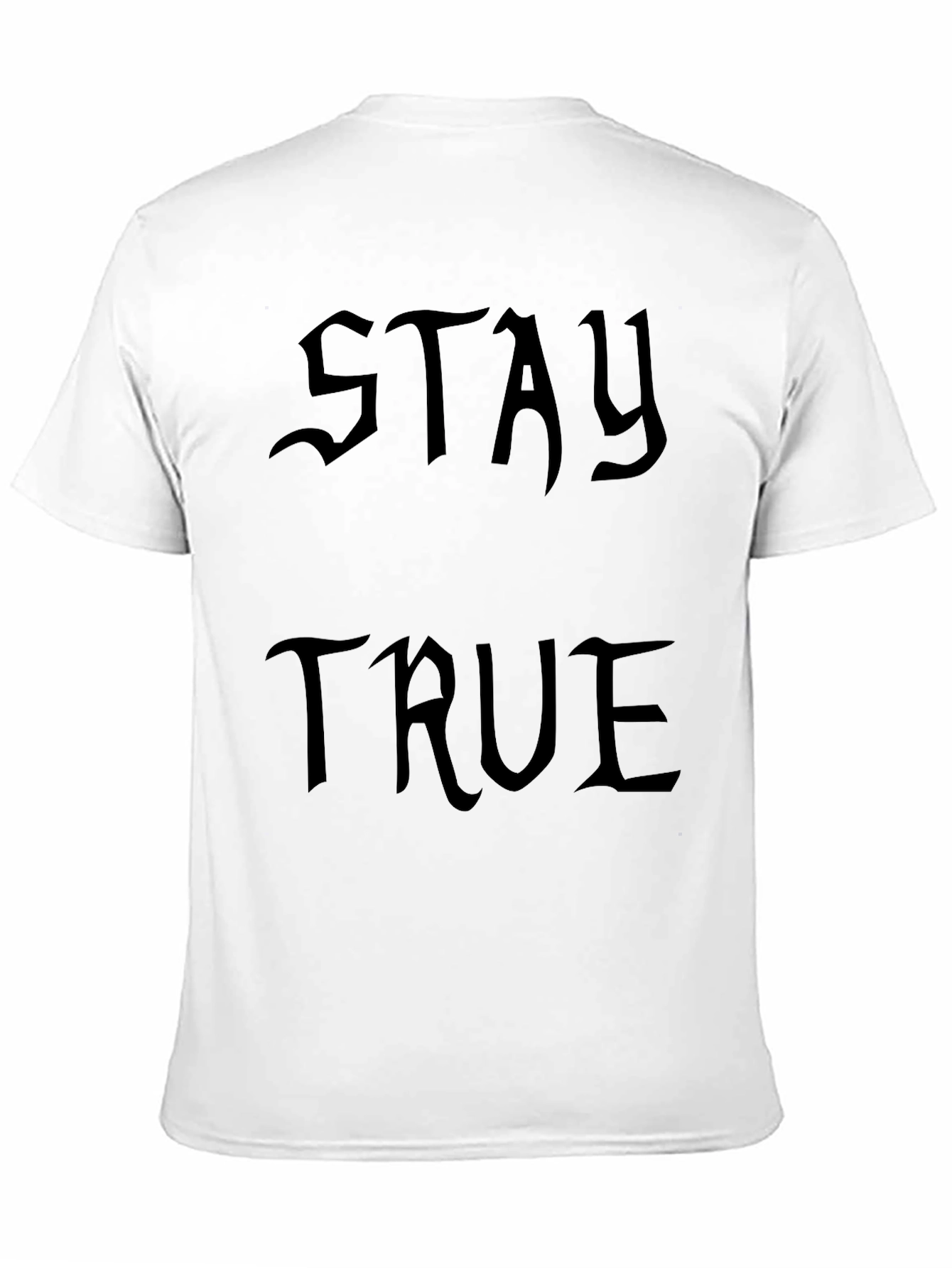 Stay True Black Graphic T-Shirt