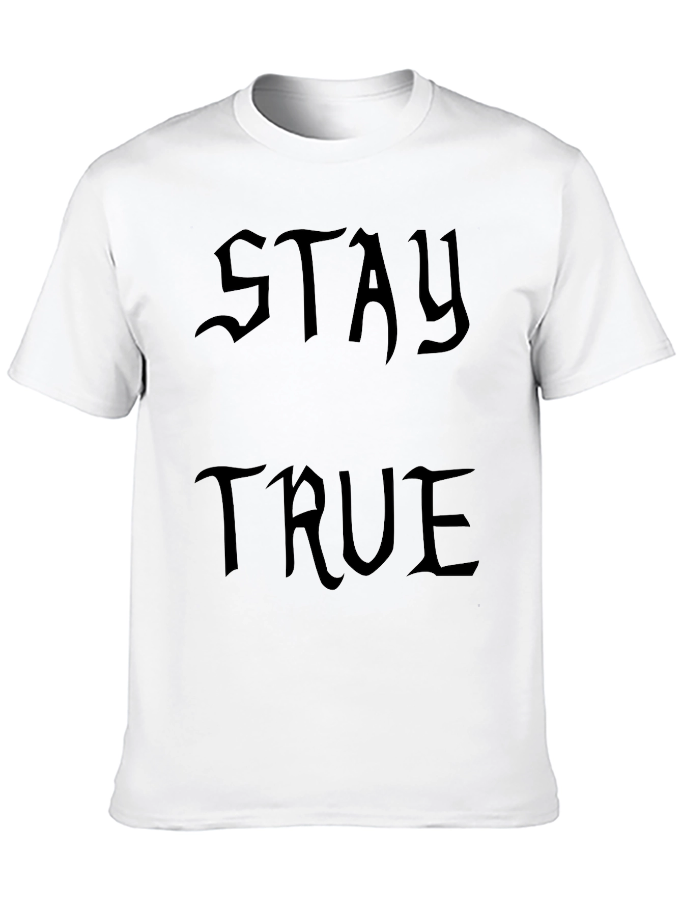 Stay True Black Graphic T-Shirt