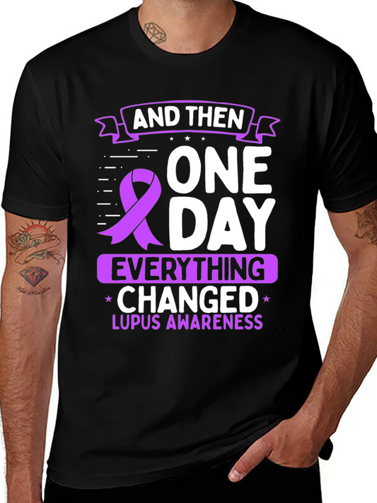 Lupus Awareness T-Shirt - And Then One Day Everything Changed