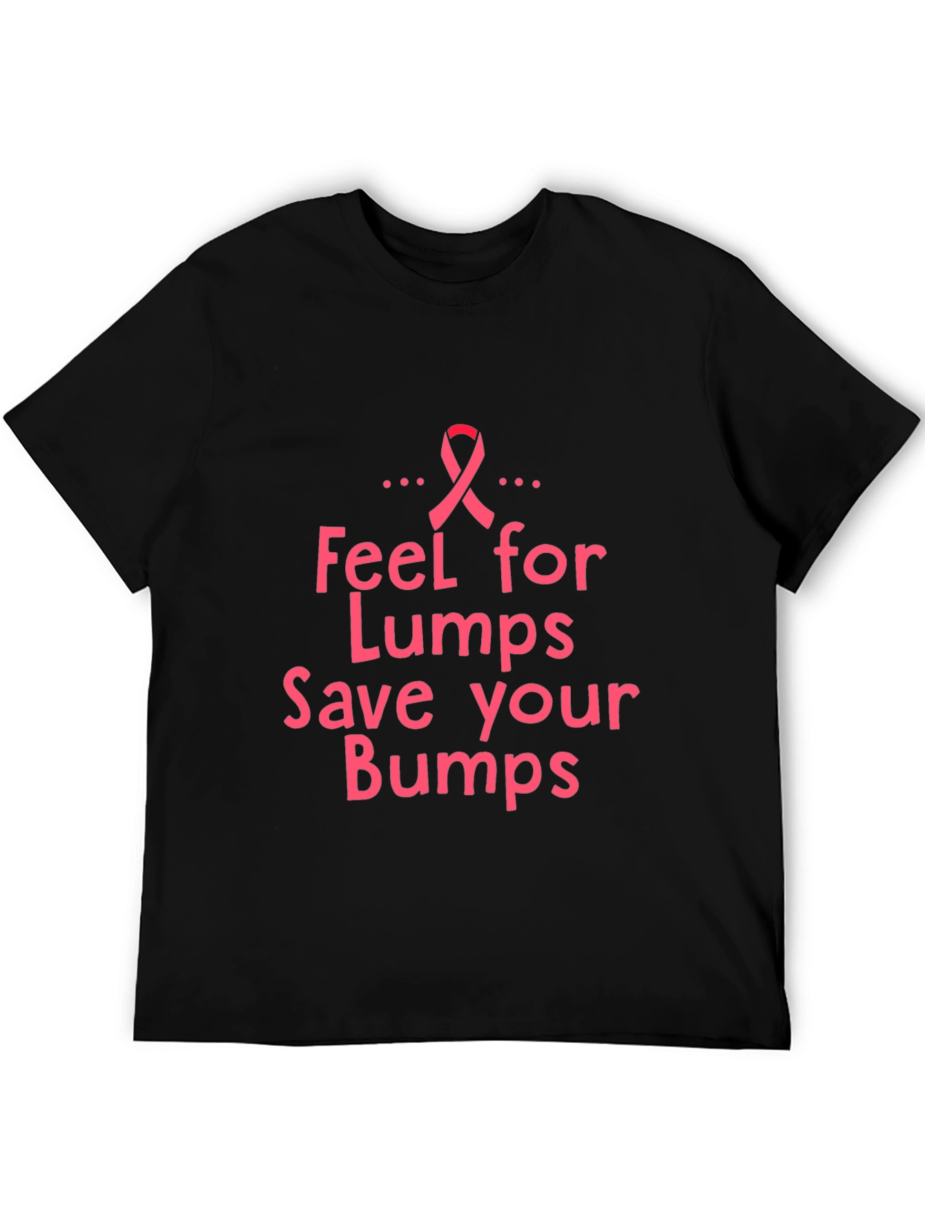 Feel for Lumps Save your Bumps T-shirt