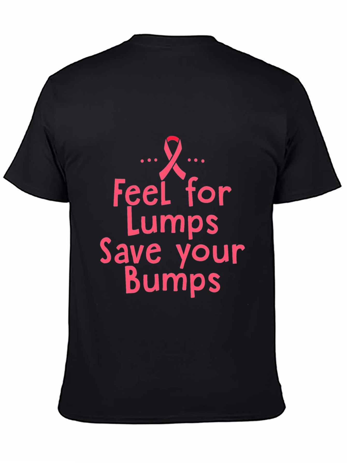 Feel for Lumps Save your Bumps T-shirt