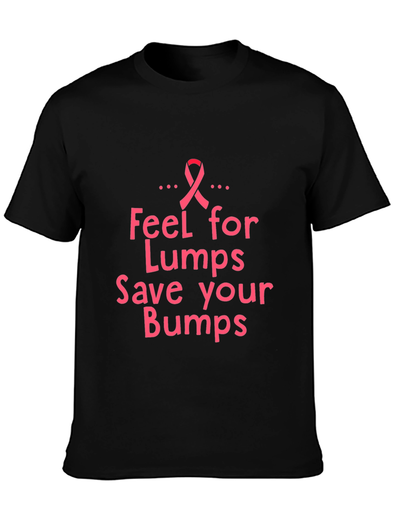 Feel for Lumps Save your Bumps T-shirt
