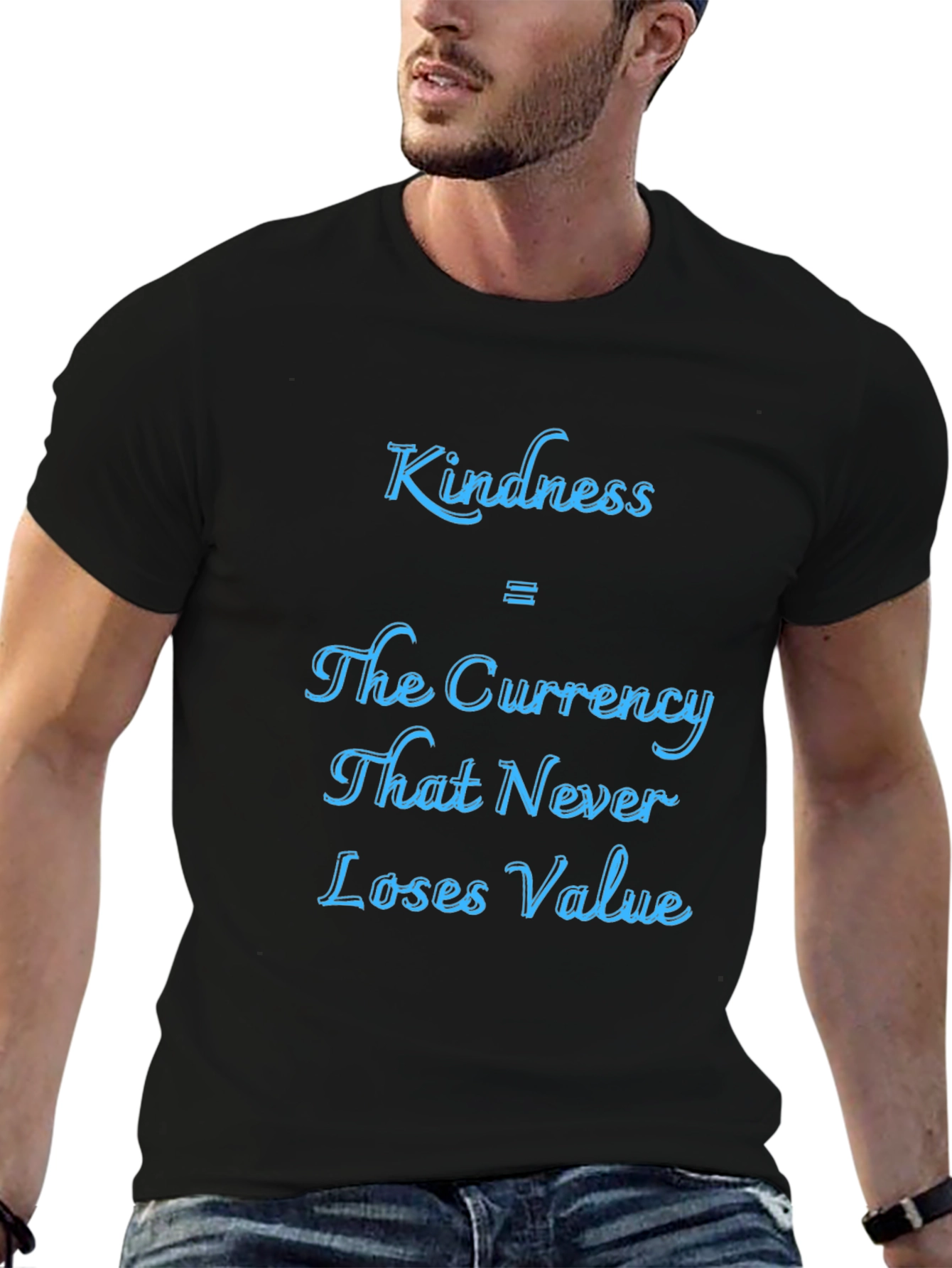 Kindness Currency T-Shirt - Never Loses Value