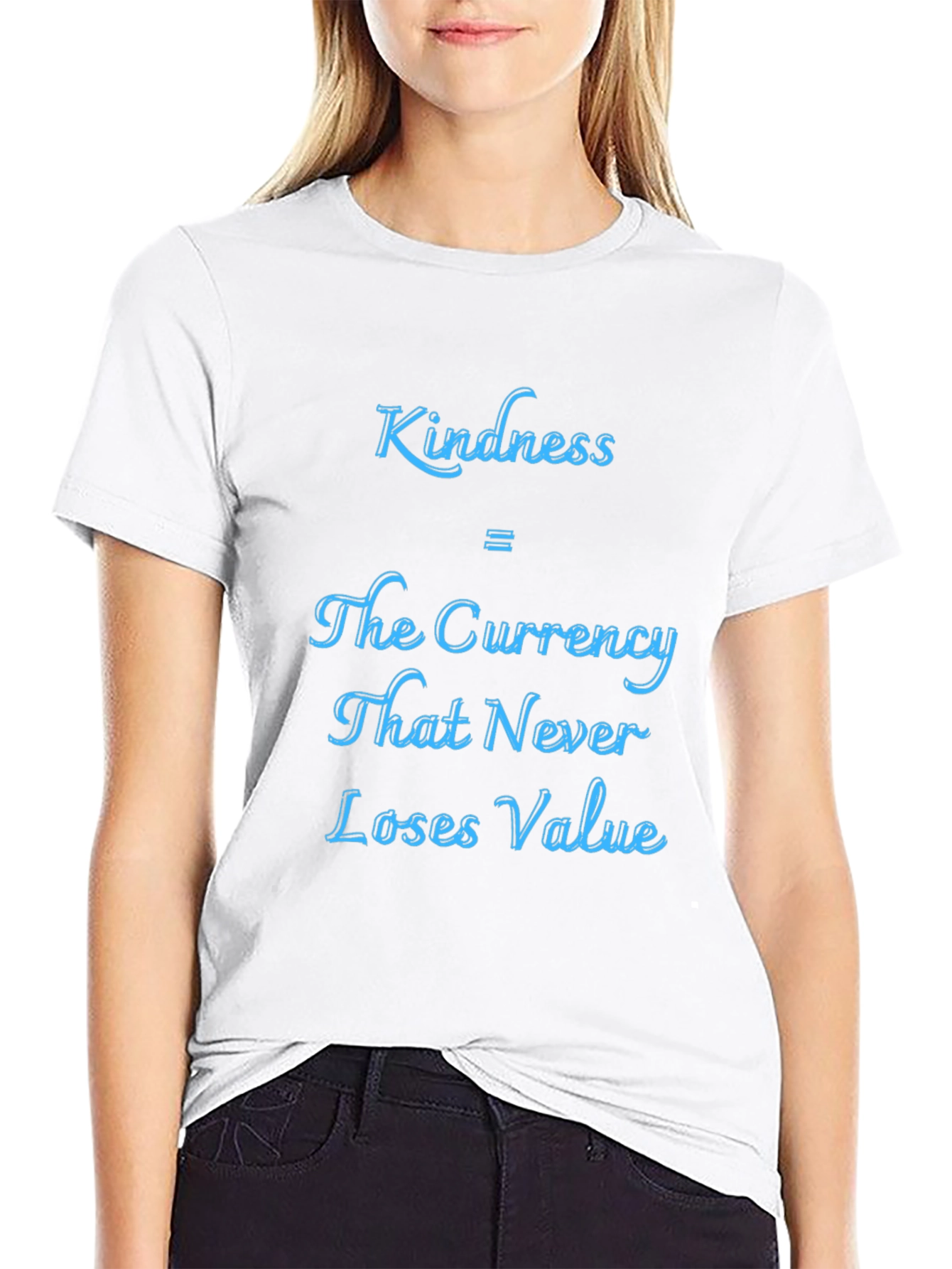 Kindness Currency T-Shirt - Never Loses Value