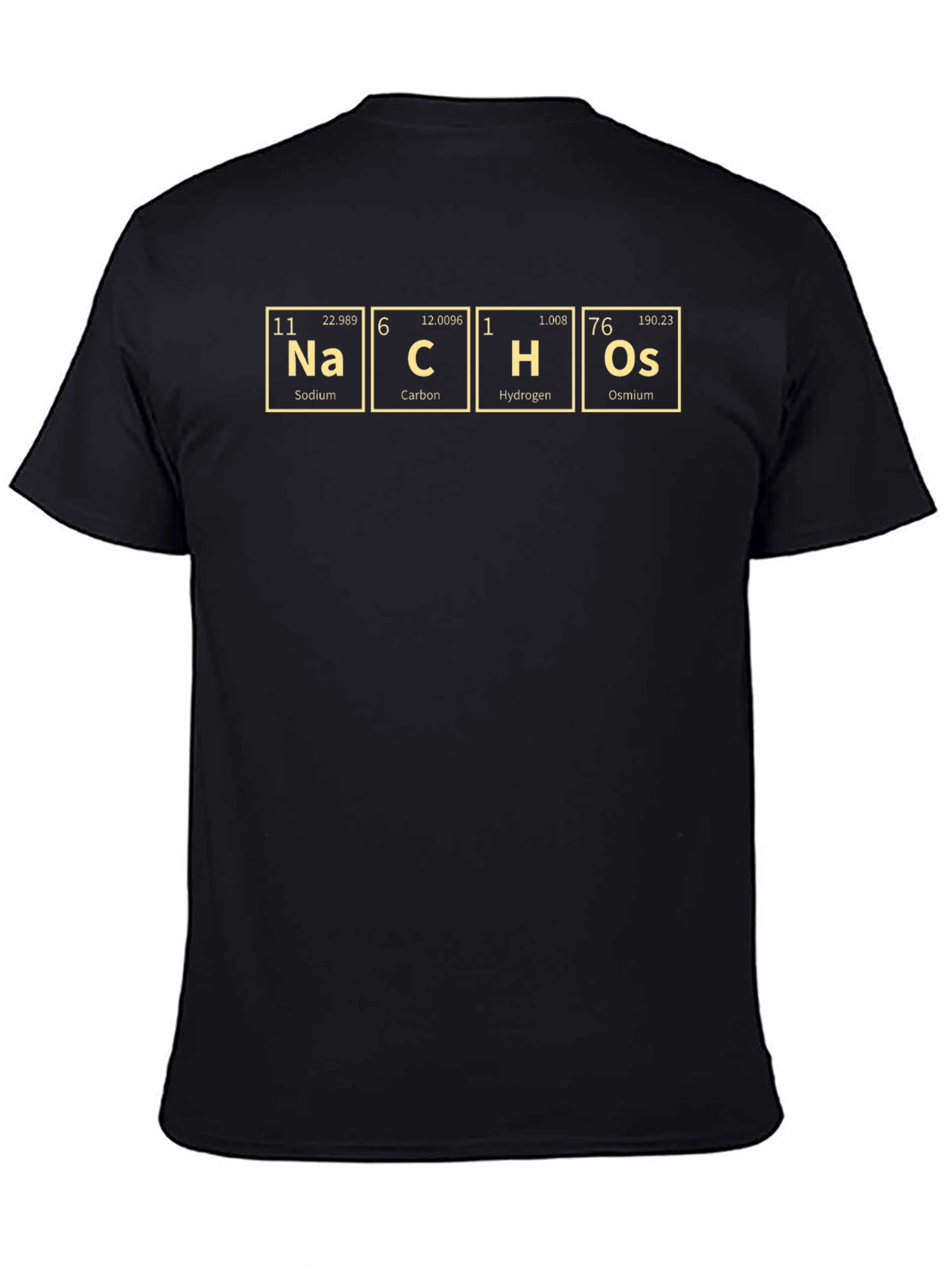 Nacho Elements T-Shirt: Sodium Carbon Hydrogen Osmium