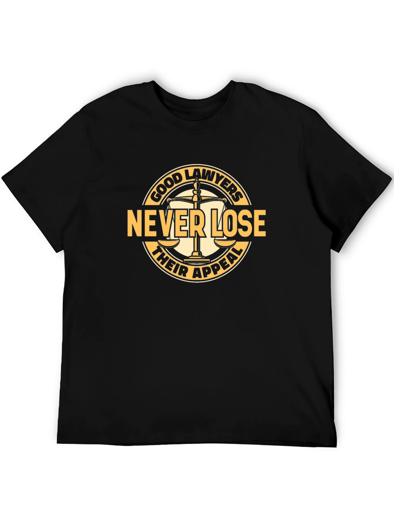 Good Lawyers Never Lose Their Appeal T-Shirt