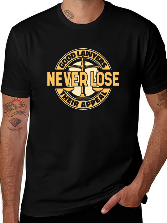 Good Lawyers Never Lose Their Appeal T-Shirt