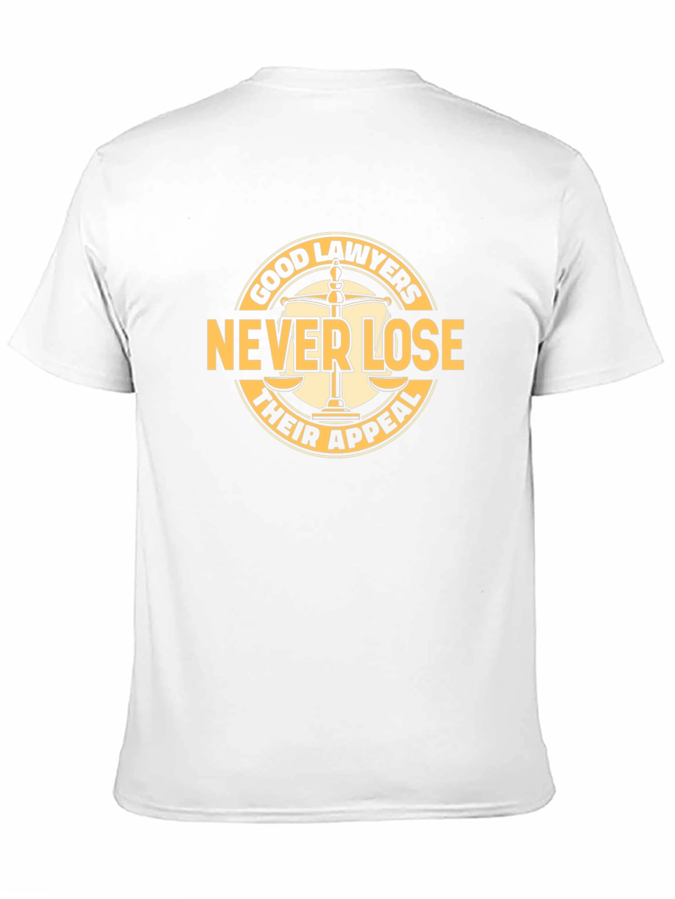 Good Lawyers Never Lose Their Appeal T-Shirt