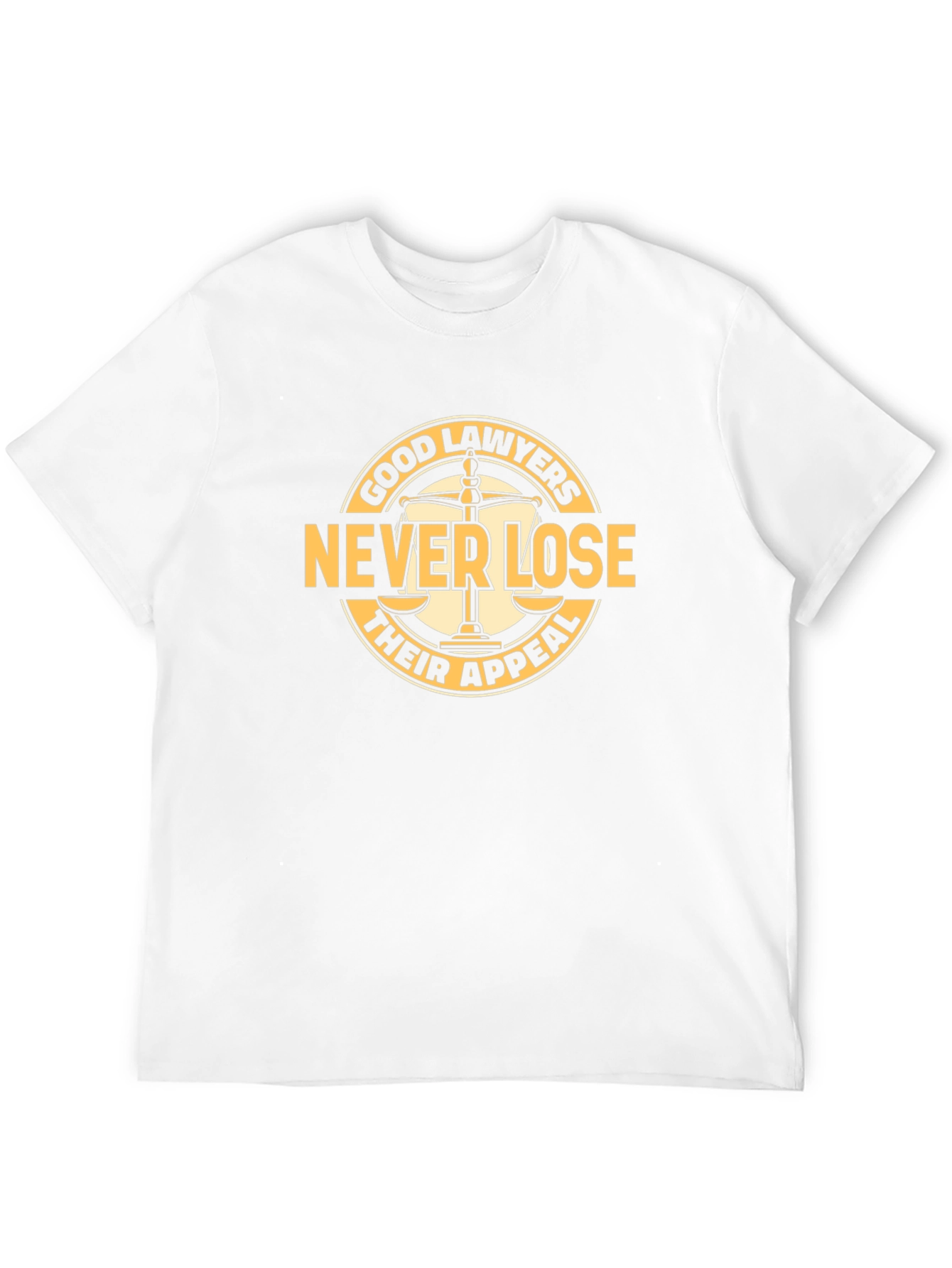 Good Lawyers Never Lose Their Appeal T-Shirt