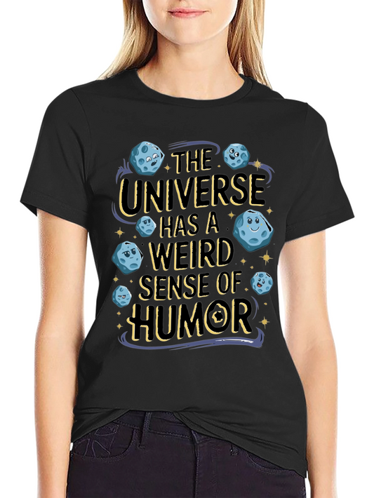 Weird Sense of Humor Universe Graphic T-Shirt
