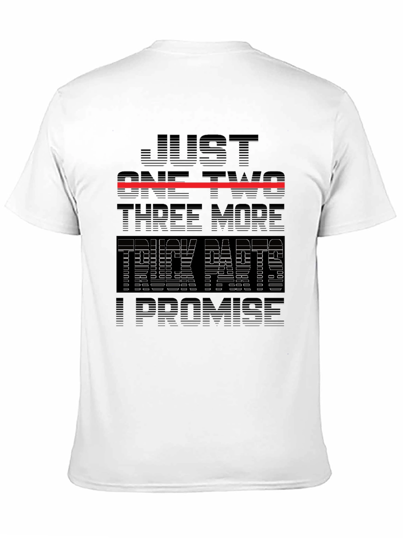 Just One Two Three More Truck Parts T-Shirt