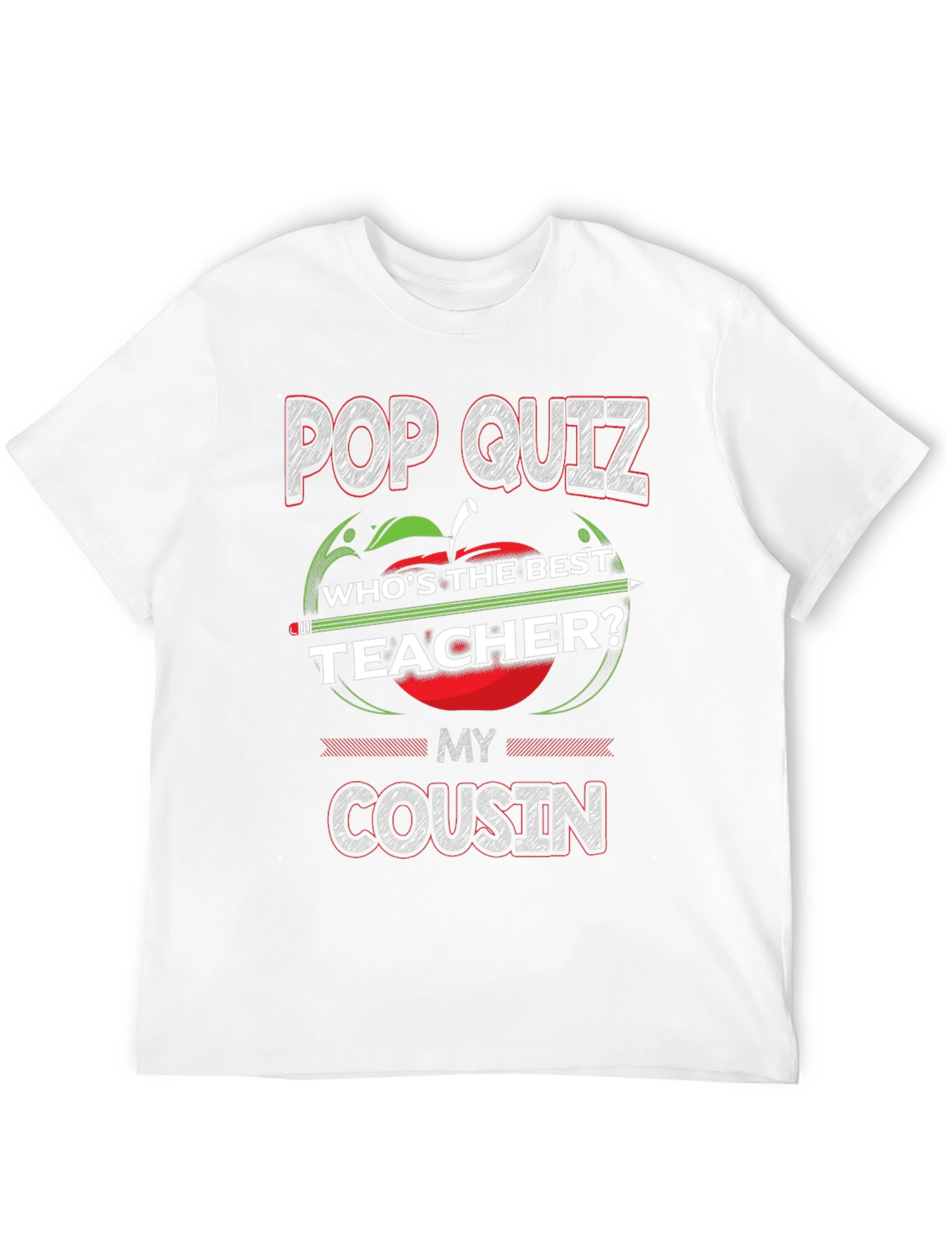 Pop Quiz Best Teacher Cousin T-Shirt