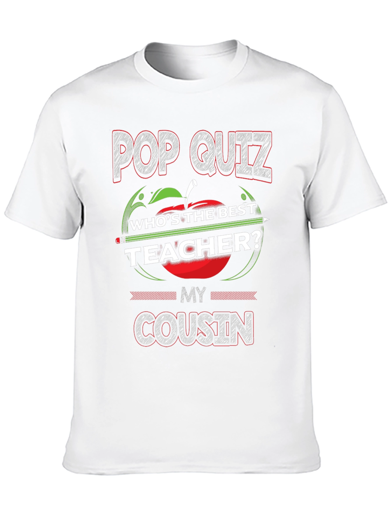 Pop Quiz Best Teacher Cousin T-Shirt