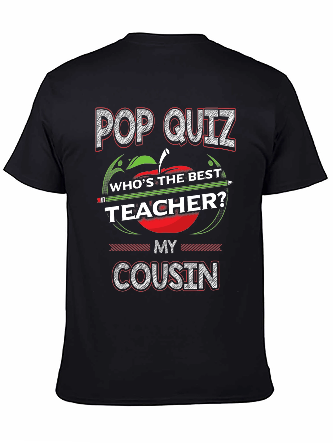 Pop Quiz Best Teacher Cousin T-Shirt