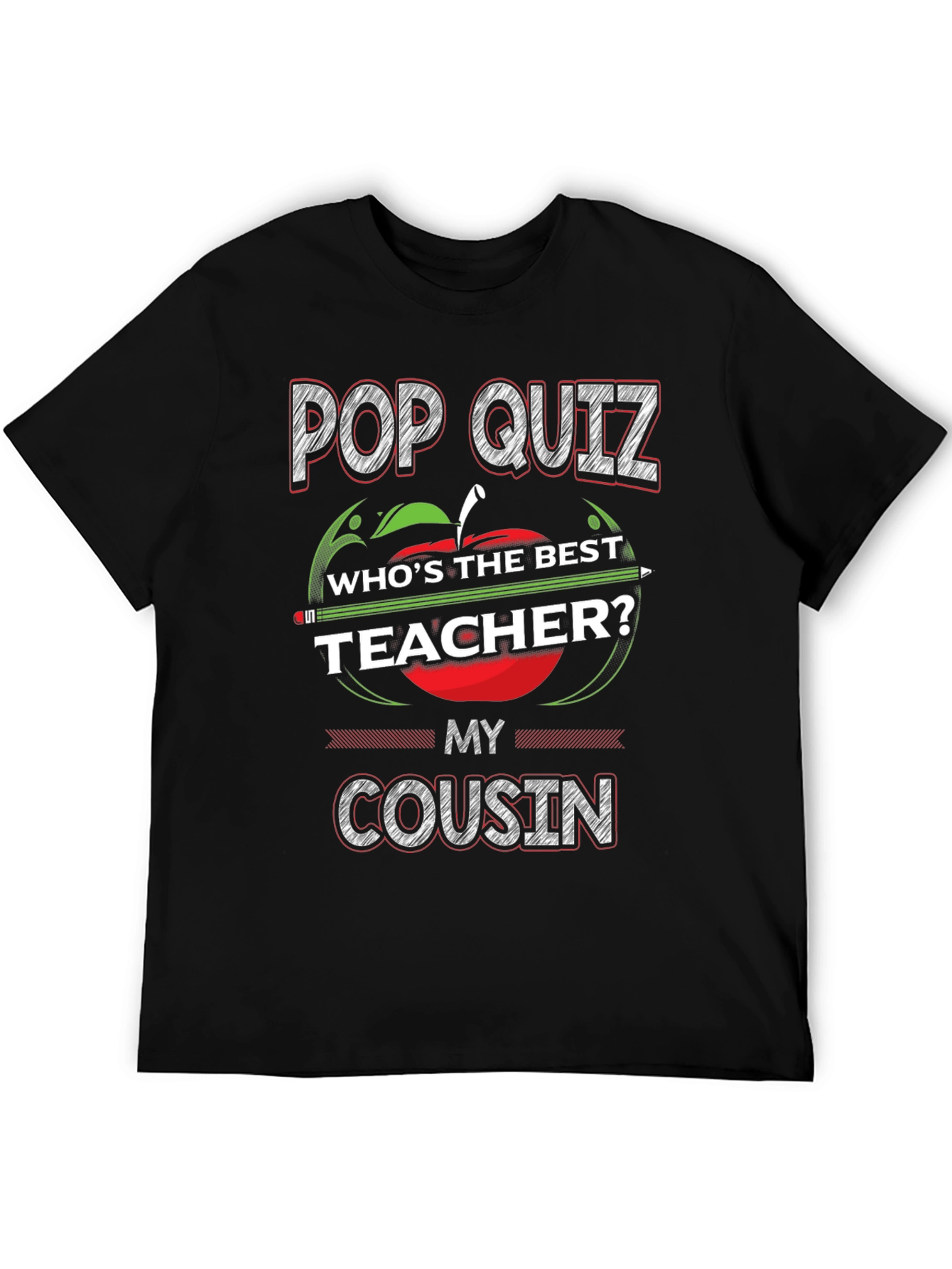 Pop Quiz Best Teacher Cousin T-Shirt