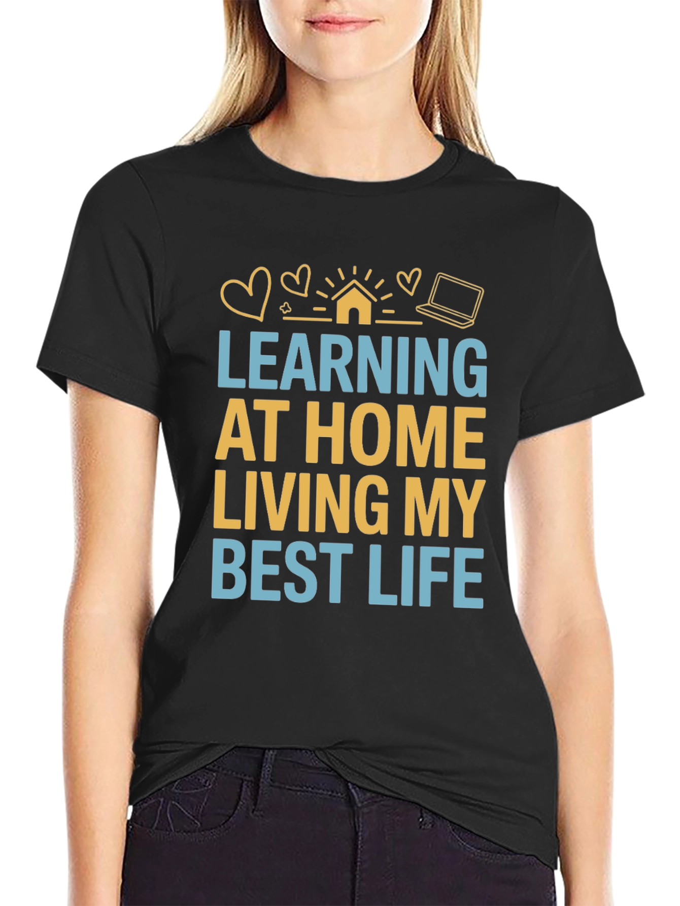 Learning At Home T-Shirt Best Life Tee