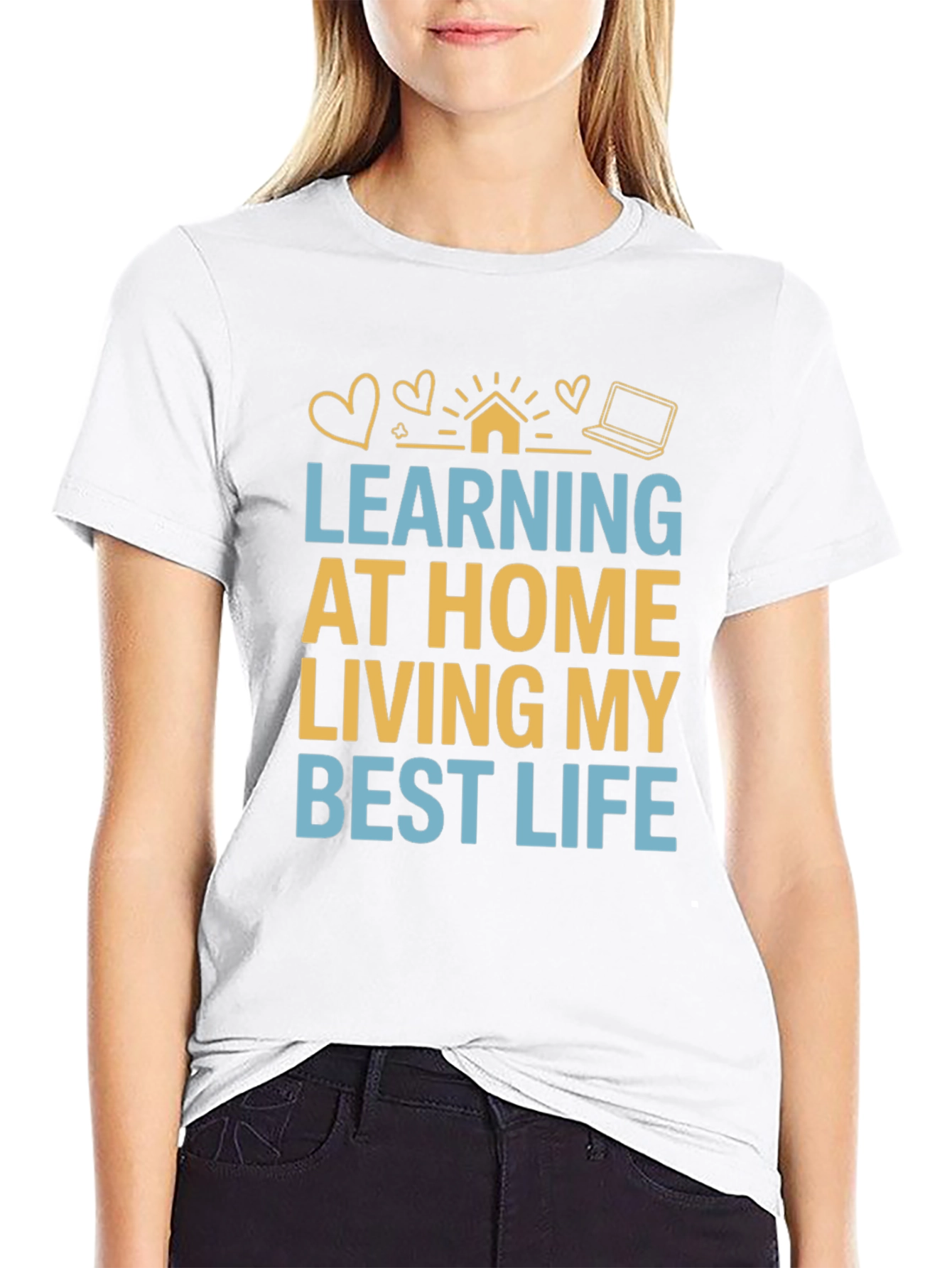 Learning At Home T-Shirt Best Life Tee