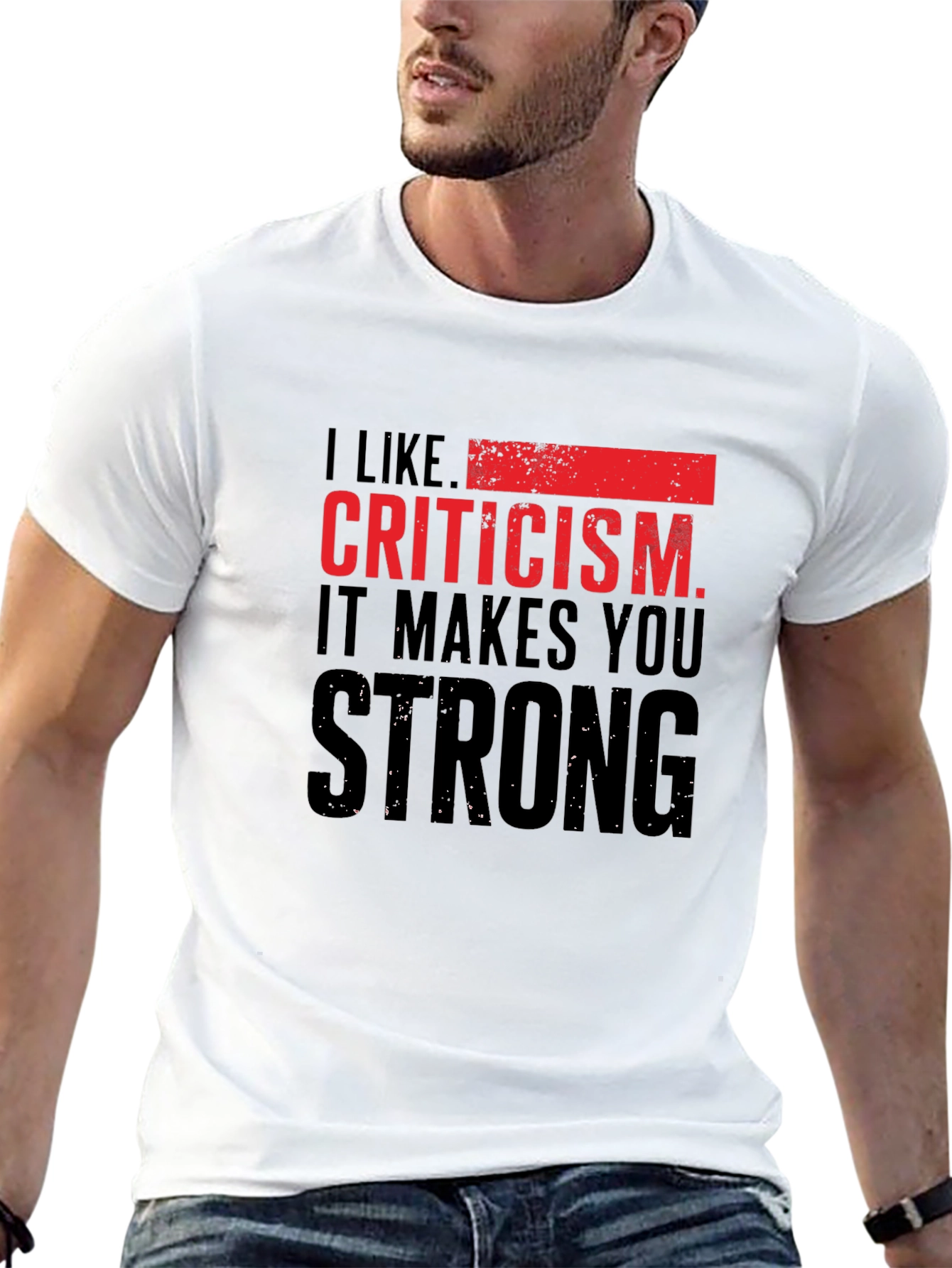 Criticism Makes You Strong T-Shirt - Black
