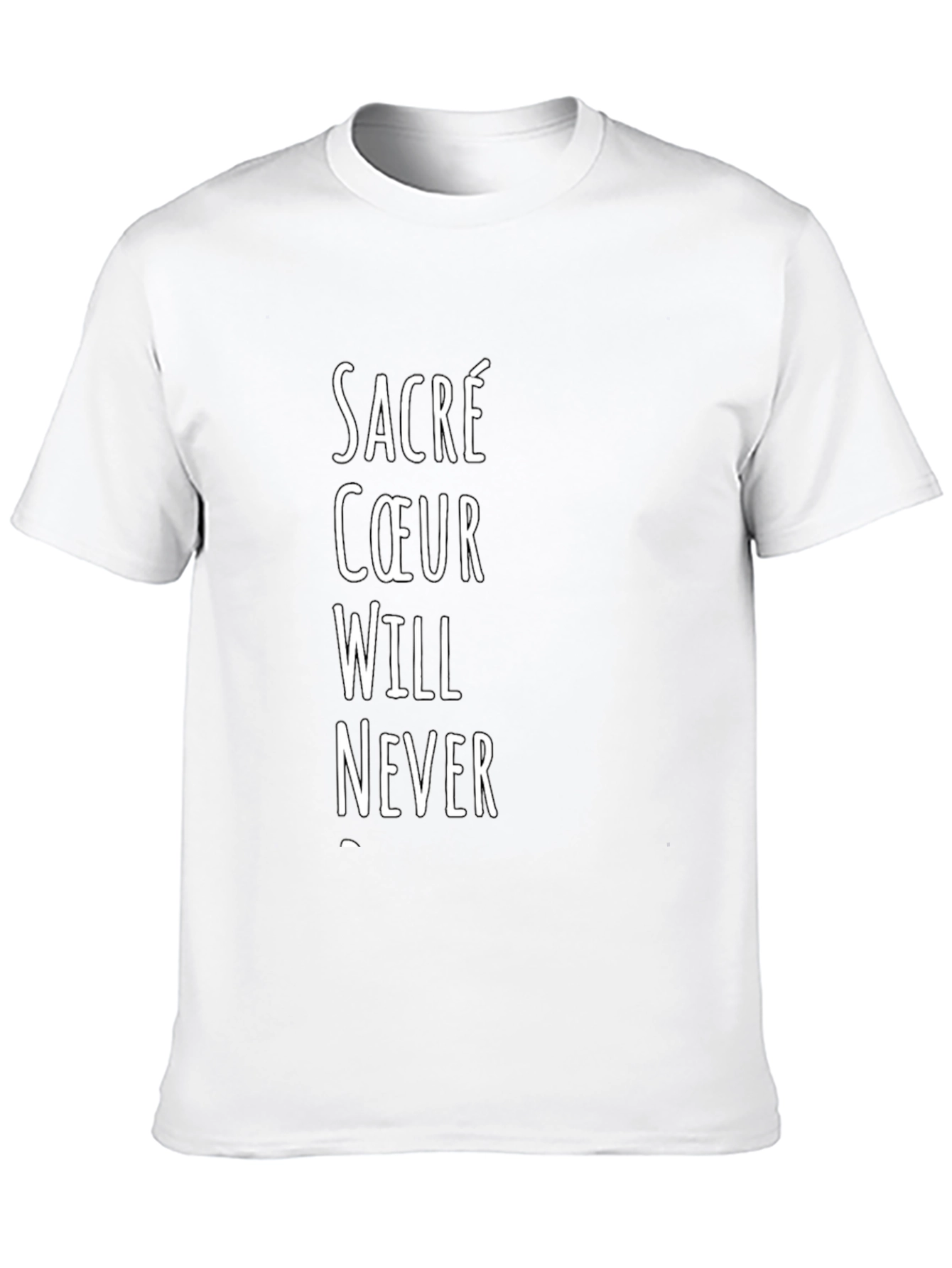 Sacré Cœur Will Never T-Shirt