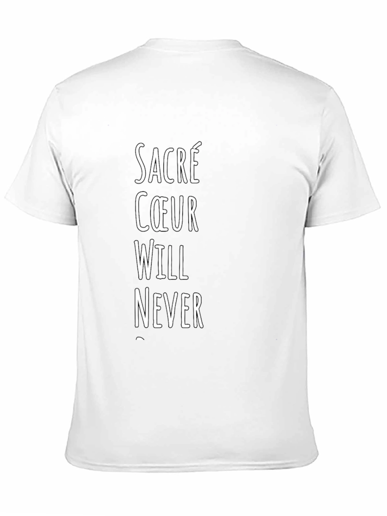 Sacré Cœur Will Never T-Shirt